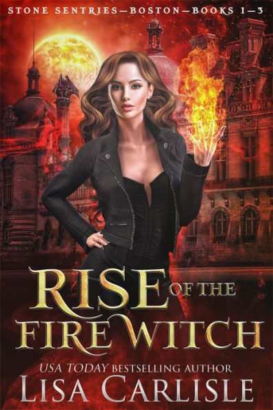Rise of the Fire Witch: A Witch and Gargoyle Shifter Fated Mates Trilogy