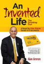 AN INVENTED LIFE The Smoking Gun: An autobiographical novel by the Post it sticky notes inventor Alan Amron