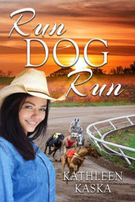 Title: Run Dog Run, Author: Kathleen Kaska