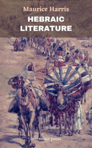 Title: Hebraic Literature, Translations From the Talmud, Author: Maurice Harris