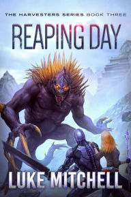 Title: Reaping Day: A Post-Apocalyptic Alien Invasion Adventure, Author: Luke Mitchell