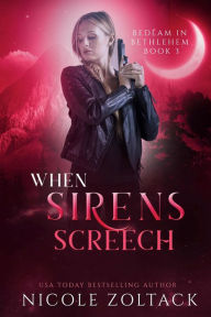 Title: When Sirens Screech, Author: Nicole Zoltack