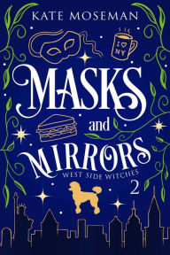 Title: Masks and Mirrors: A Paranormal Women's Fiction Novel, Author: Kate Moseman