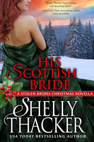 Title: His Scottish Bride, Author: Shelly Thacker