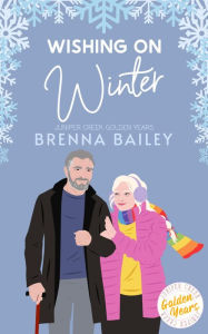 Title: Wishing on Winter, Author: Brenna Bailey