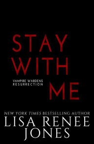 Title: Stay with Me, Author: Lisa Renee Jones