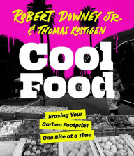 Title: Cool Food: Erasing Your Carbon Footprint One Bite at a Time, Author: Robert Downey Jr.