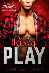 Title: Risky Play, Author: Danica Flynn