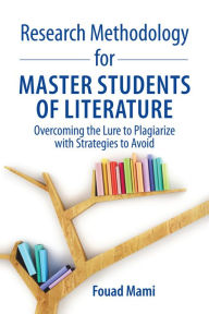 Title: Research Methodology for Master Students of Literature, Author: Fouad Mami