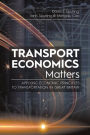 Transport Economics Matters