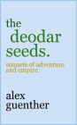 the deodar seeds.: sonnets of adventure and empire.
