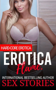 Title: Erotica Flame: Hard-Core Erotica, Author: Bdsm Erotica