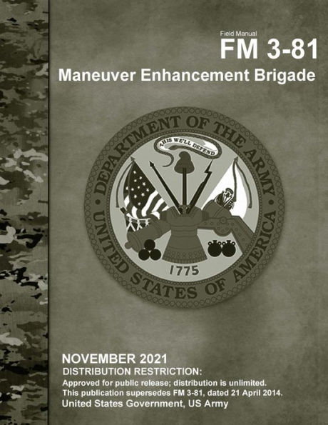 Field Manual FM 3-81 Maneuver Enhancement Brigade November 2021