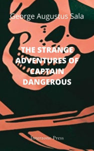 Title: The Strange Adventures of Captain Dangerous, Author: Belle Wagner