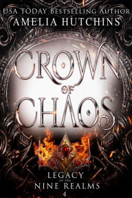 Title: Crown of Chaos, Author: Amelia Hutchins