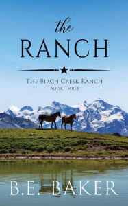 Title: The Ranch, Author: B. E. Baker