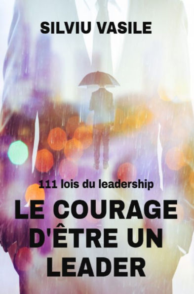 LE COURAGE D'ï¿½TRE UN LEADER