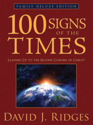 Title: 100 Signs of the Times (Deluxe Family Edition), Author: David J. Ridges