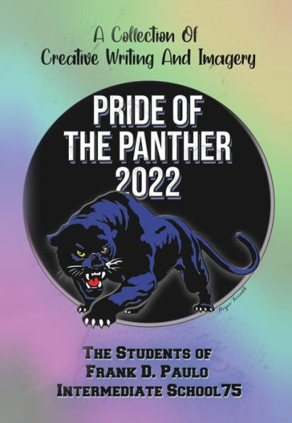 Pride of the Panther 2022: A Collection Of Creative Writing And Imagery