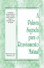 A Palavra Sagrada para o Reavivamento Matinal - Conhecer, experimentar e viver o Cristo todo-inclusivo para a genuína vi