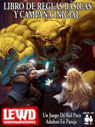 Title: Lewd Dungeon Adventures Libro De Reglas Básicas Y Campaña Inicial: Un Juego De Rol Para Adultos En Pareja, Author: Phoenix Grey