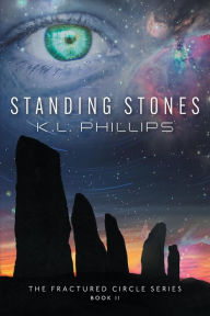 Title: Standing Stones, Author: K.L. Phillips