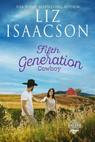 Title: Fifth Generation Cowboy, Author: Liz Isaacson