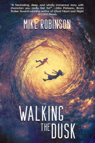 Title: Walking the Dusk, Author: Mike Robinson