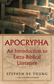 Title: Apocrypha: An Introduction to Extra-Biblical Literature, Author: Stephen De Young