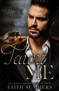 Title: Taunt Me: A Dark Billionaire Mafia Romance, Author: Faith Summer's