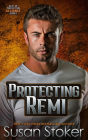 Protecting Remi (A Navy SEAL Military Romantic Suspense Novel)