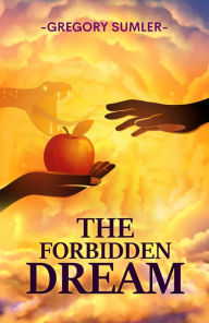 Title: The Forbidden Dream, Author: Gregory Sumler