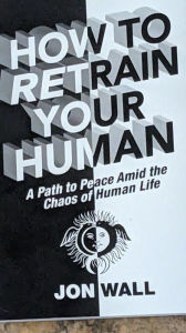 Title: How To Retrain your Humam, Author: jon wall