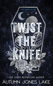 Title: Twist the Knife, Author: Autumn Jones Lake