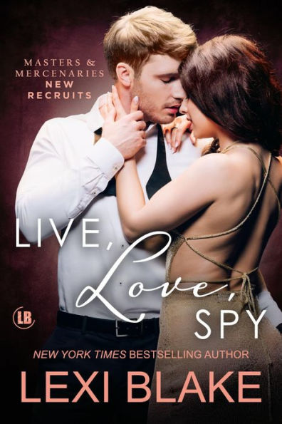 Live, Love, Spy, Masters and Mercenaries: New Recruits, Book 2