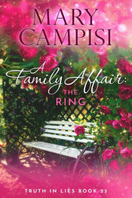 Title: A Family Affair: The Ring: A Small Town Family Saga, Author: Mary Campisi