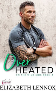 Title: Over Heated, Author: Eilzabeth Lennox