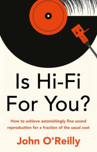 Title: Is Hi-Fi For You?, Author: John O'Reilly