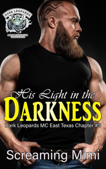 His Light in the Darkness: Dark Leopards MC East Texas Chapter