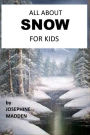 ALL ABOUT SNOW FOR KIDS