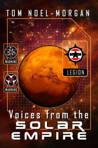 Title: VOICES from the SOLAR EMPIRE, Author: Tom Noel-Morgan