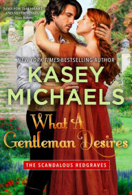 Title: What A Gentleman Desires, Author: Kasey Michaels