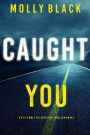 Caught You (A Rylie Wolf FBI Suspense ThrillerBook Two)