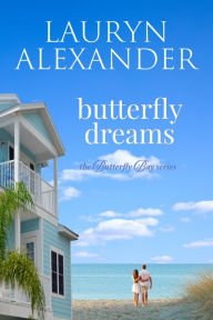 Title: Butterfly Dreams, Author: Lauryn Alexander