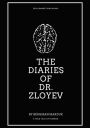 The Diaries of Dr. Zloyev