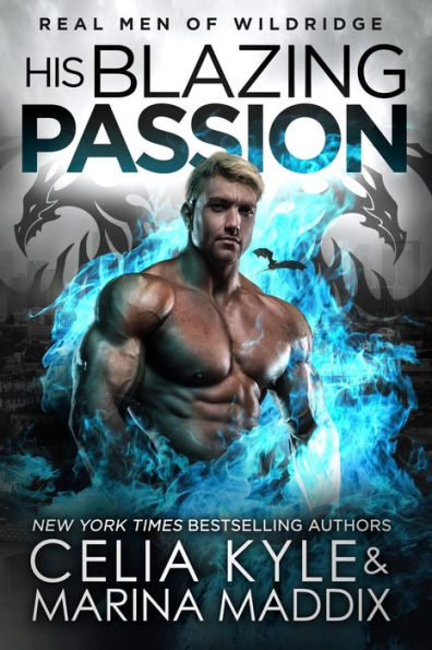 His Blazing Passion (Real Men RomanceParanormal Dragon Shifter Romance)