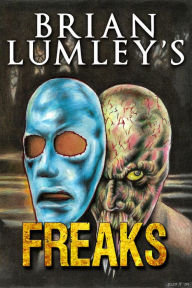 Title: Brian Lumley's Freaks, Author: Brian Lumley