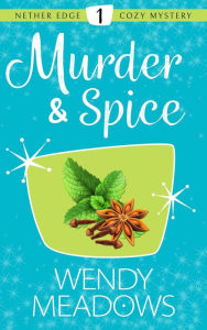 Title: Murder & Spice, Author: Wendy Meadows