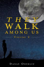 They Walk Among Us: Volume 2
