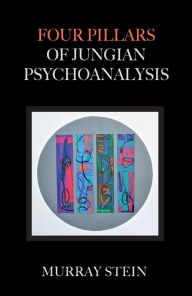 Title: Four Pillars of Jungian Psychoanalysis, Author: Murray Stein